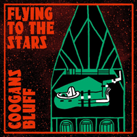 Coogans Bluff - Flying To The Stars