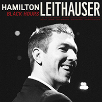 Leithauser, Hamilton - Black Hours (Deluxe Edition)