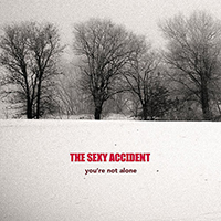 Sexy Accident - You're Not Alone (Single)