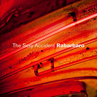 Sexy Accident - Rabarbaro