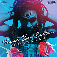 Conkarah - Treat You Better (Single)