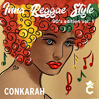Conkarah - Inna Reggae Style: 90's Edition, Vol. 1 (EP)