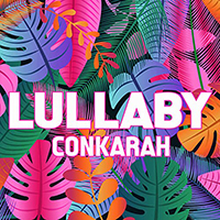 Conkarah - Lullaby (Single)