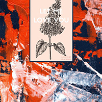 Lilac Kings - Let Me Love You (Single)