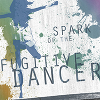 Fugitive Dancer - Spark Of The Fugitive Dancer (EP)