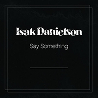 Danielson, Isak - Say Something (Single)