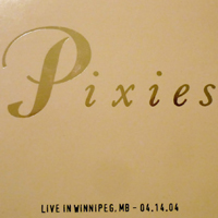 Pixies - 2004.04.14 - Burton Cummings Theatre, Winnipeg, Manitoba, Canada (CD 1)