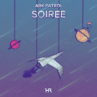 Ark Patrol - Soiree (Single)