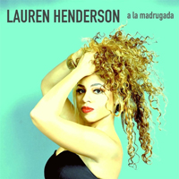 Henderson, Lauren - A La Madrugada