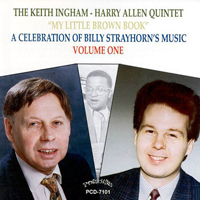Ingham, Keith - My Little Brown Book: A Celebration of Billy Strayhorn's Music , Vol. 1 (feat. Harry Allen Quintet)