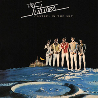 Futures (USA) - Castles In The Sky (2013 Reissue)