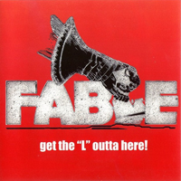 Fable (CAN, Toronto) - Get The ''L'' Out Of Here (2005 remastered)