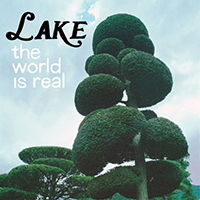 Lake (USA) - The World Is Real
