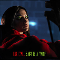 Lux Lyall - Baby Is A Vamp (Single)