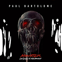 Bartolome, Paul - Monster (feat. Letdown. & Kid Bookie) (Single)