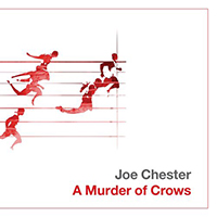 Chester, Joe - A Murder Of Crows (Special Edition)