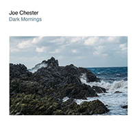 Chester, Joe - Dark Mornings (Single)