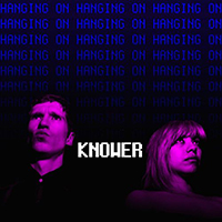 Knower - Hanging On (Single)