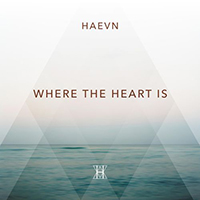 Haevn - Where The Heart Is (Single)