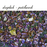 Dropkick - Patchwork