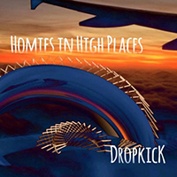 Dropkick - Homies In High Places (Single)