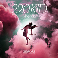 220 KID - Release (Fred V Remix) feat.