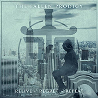 Fallen Prodigy - Relive // Regret // Repeat