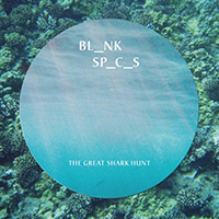 Blank Spaces - The Great Shark Hunt (Single)
