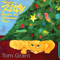 Grant, Tom - There's A Kitty Under The Christmas Tree