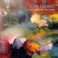 Grant, Tom - The Light Inside My Dream