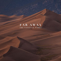 National Parks - Far Away (Single)