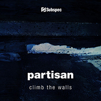 Partisan - Climb The Walls (Single)