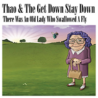 Thao With The Get Down Stay Down - There Was An Old Lady Who Swallowed A Fly (Single)
