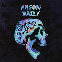 Arson Daily - What's On Your Mind? (EP)
