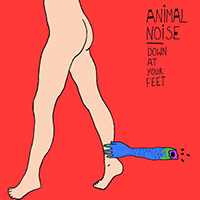 Animal Noise - Down At Your Feet (Single)