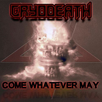 Cryodeath - Come Whatever May (Single)