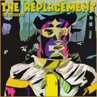 Residents - The Replacement