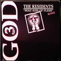 Residents - Holy Kiss Of Flesh Remix