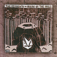 Residents - Mark Of The Mole (Remastered)