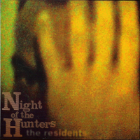 Residents - Night Of The Hunters (CD 2): Dawn