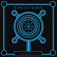 Dark Sky Burial - Vincit Qui Se Vincit