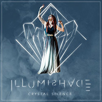ILLUMISHADE - Crystal Silence (Single)