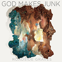 Roadside Graves - God Makes Junk: 2001-2016 (CD 1)