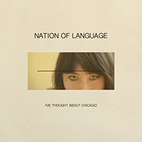 Nation of Language - I've Thought About Chicago (Single)