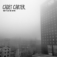 Cadet Carter - Settle Me Down (Single)
