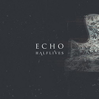 Halflives - Echo (Single)