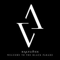 Halflives - Welcome To The Black Parade (Single)