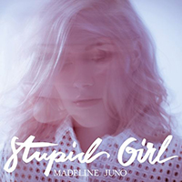 Juno, Madeline - Stupid Girl (Single)