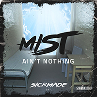 Mist (GBR) - Ain't Nothing (Single)