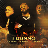 Tion Wayne - I Dunno (Single) (feat. Dutchavelli & Stormzy)